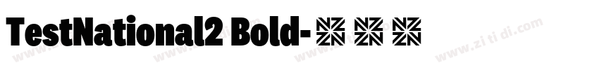 TestNational2 Bold字体转换
